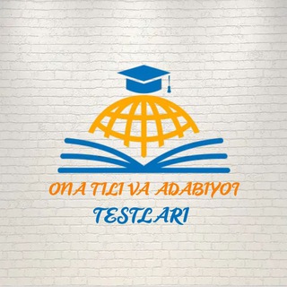 Ona tili va Adabiyot Testlari